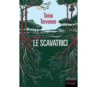 Le scavatrici [Paperback] [Oct 14, 2022] Tervonen, Taina and Bondioli, Luca