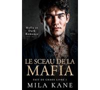 Le Sceau de la Mafia: Mafia et Dark Romance