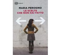 Le scelte che non hai fatto