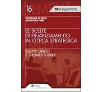Le scelte di finanziamento in ottica strategica