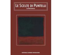 Le scelte di Puntelli. La Resistenza. Ediz. italiana e spagnola