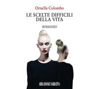 Le scelte difficili della vita