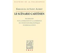 Le Scenario Cartesien: Recherches Sur La Formation Et La Coherence De L'intention Philosophique De Merleau-ponty