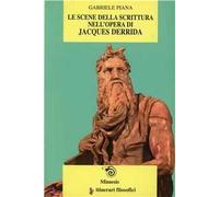 Le scene della scrittura nell'opera di Jacques Derrida