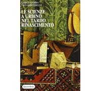 Le scienze a Urbino nel tardo Rinascimento