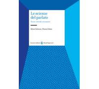 Le scienze del parlato. Teorie, metodi, strumenti