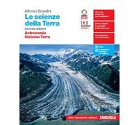 Le scienze della Terra. Astronomia, Sistema Terra. Per il biennio delle Scuole superiori. Con e-book. Con espansione online