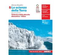 Le scienze della Terra. Tettonica delle placche, Atmosfera, Clima. Ediz. S. Per la 5ª classe delle Scuole superiori. Con e-book. Con espansione online