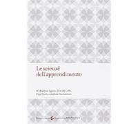 Le scienze dell'apprendimento - Ligorio, De Corte
