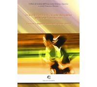 Le scienze dell'educazione motoria e sport in età evolutiva. Crescere e muoversi anche nelle diverse abilità