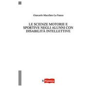 Le scienze motorie e sportive negli alunni con disabilità intellettive