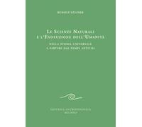 Le scienze naturali e l'evoluzione dell'umanità. Nella storia universale a partire dai tempi antichi