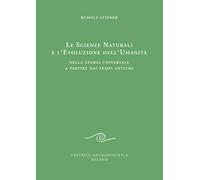 Le scienze naturali e l'evoluzione dell'umanità. Nella storia universale a partire dai tempi antichi