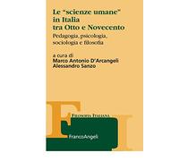 Le «scienze umane» in Italia tra Otto e Novecento. Pedagogia, psicologia, sociologia e filosofia