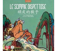 Le scimmie dispettose. Ediz. italiana e cinese