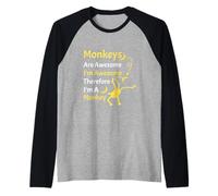 Le scimmie sono fantastiche, sono fantastica, quindi sono una scimmia divertente Maglia con Maniche Raglan
