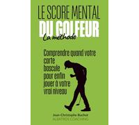 Le Score Mental du Golfeur: La méthode