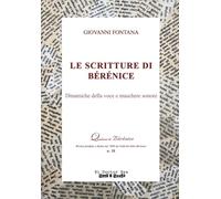 Le scritture di Bérénice: Dinamiche della voce e maschere sonore: Quaderni di Bérénice n. 18 (El Doctor Sax - Beat & Books)