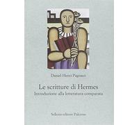 Le scritture di Hermes. Introduzione alla letteratura comparata
