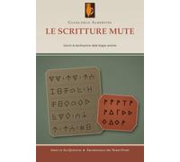 Le scritture mute: Giochi di decifrazione delle lingue antiche