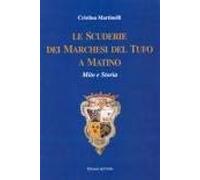Le scuderie dei marchesi del Tufo a Matino. Mito e storia