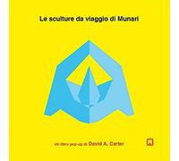 Le sculture da viaggio di Munari.