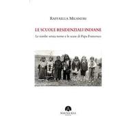 Le scuole residenziali indiane. Le tombe senza nome e le scuse di Papa Francesco