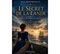 Le Secret de la Lande: Tome I : Le Temps des Silences