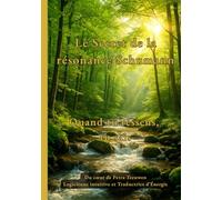 Le Secret de la résonance Schumann: Quand tu ressens, tu sais