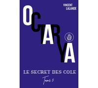 Le secret des Cole - La faille vers Octarya: Tome V - COLLECTION OCTARYA