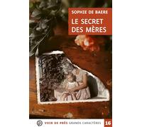 Le secret des mères: Grands caractères, édition accessible pour les malvoyants