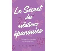Le Secret des Relations Épanouies : Découvrez la psychologie des liens qui durent