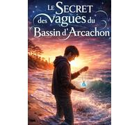 Le secret des vagues du bassin d'arcachon