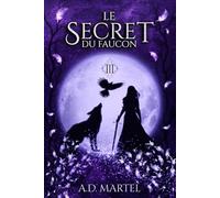 Le Secret du Faucon: Tome 3