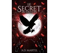 Le Secret du Faucon: Tome 9