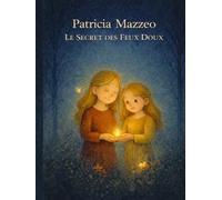 LE SECRET DU FEU DOUX
