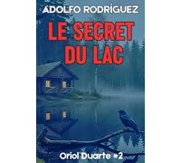 Le secret du lac: Un thriller haletant que vous ne pourrez pas lâcher