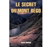 Le secret du Mont Bégo: Thriller