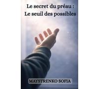 Le secret du préau : Le seuil des possibles