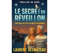 LE SECRET DU RÉVEILLON: Une nuit de fête au bout du monde… qui vire au cauchemar
