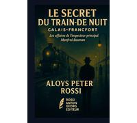 Le Secret du Train de Nuit Calais-Francfort