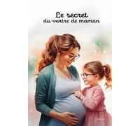 Le secret du ventre de maman
