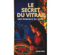 LE SECRET DU VITRAIL: UNE ROMANCE DE NOEL