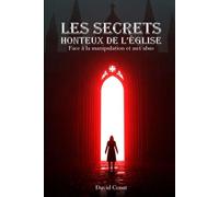 Le Secret Honteux De l'Église: faire face à la manipulation et aux abus