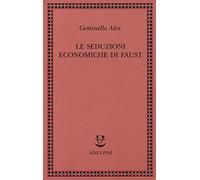 Le seduzioni economiche di Faust