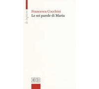 Le sei parole di Maria