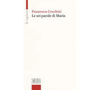 Le sei parole di Maria