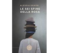 Le sei spine della rosa