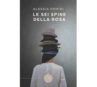 Le sei spine della rosa