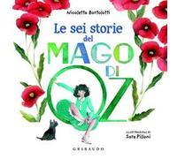 Le sei storie del Mago di Oz I LOVE